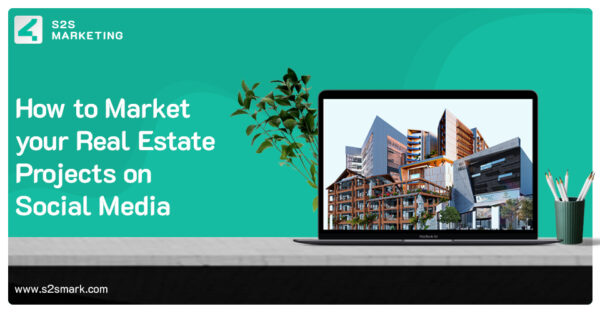 How to Market your Real Estate Projects on Social Media