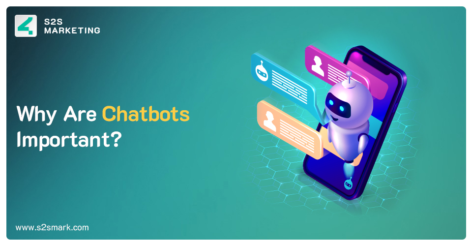 Why Are Chatbots Important?