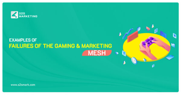 Examples Of Failures Of The Gaming & Marketing Mesh