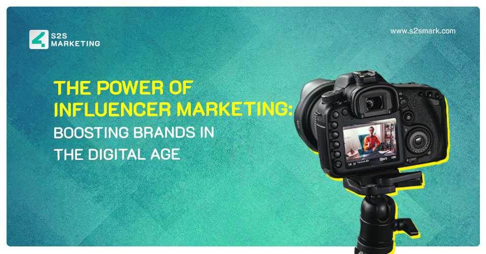 The Power of Influencer Marketing: Boosting Brands in the Digital Age