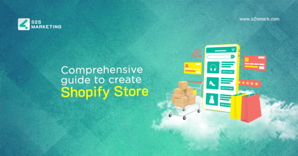 A Comprehensive Guide to Create a Shopify Store in 2024