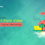 how to use short-form video in digital marketing