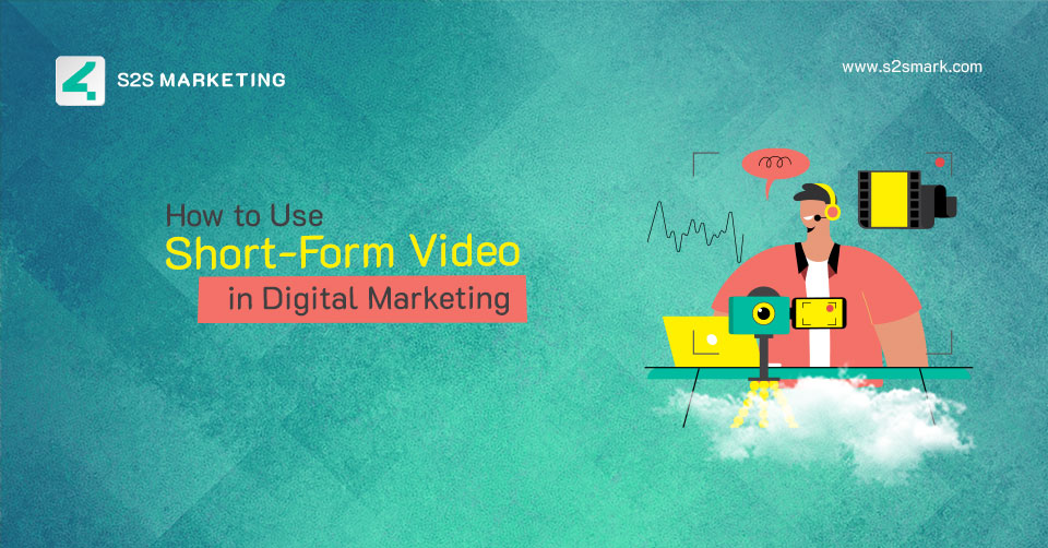 how to use short-form video in digital marketing