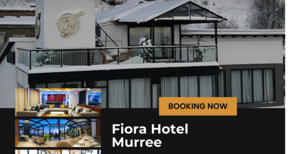 Experience the Art of Hospitality at Fioria Hotel, the Best Hotel in Murree