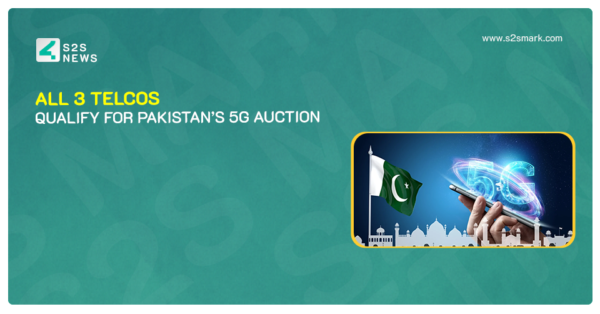 All 3 Telcos Qualify for Pakistan’s 5G Auction