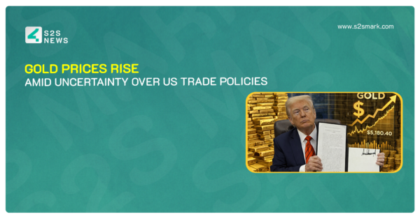 Gold Prices Rise Amid Uncertainty Over US Trade Policies
