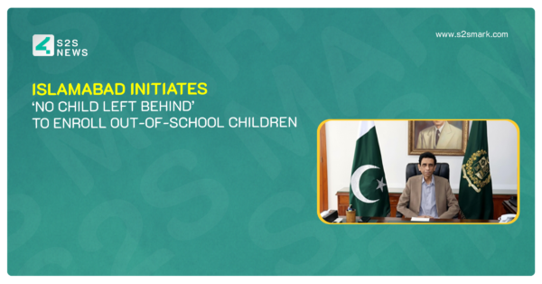 Islamabad Initiates ‘No Child Left Behind’ to Enroll Out-of-School Children