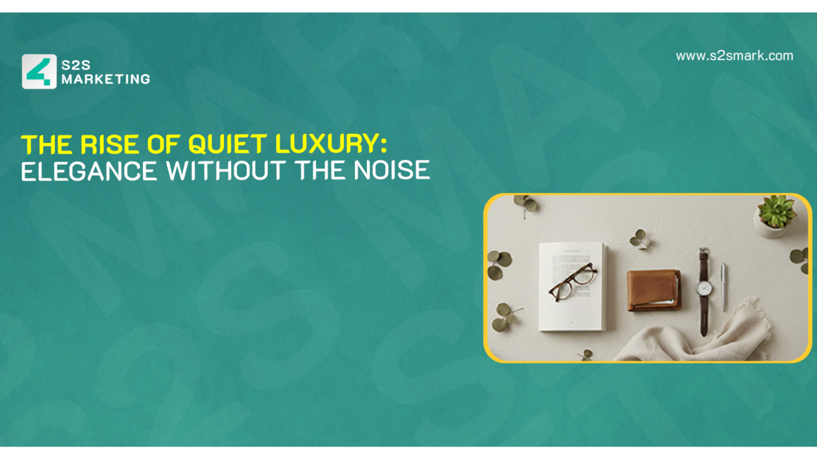 The Rise of Quiet Luxury: Elegance Without the Noise